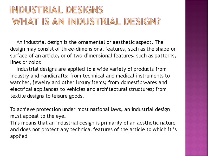 Industrial Designs  What is an Industrial Design?    An industrial design